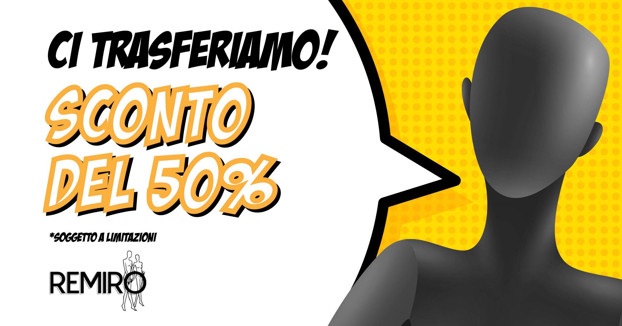 Ci trasferiamo! Sconto 50%